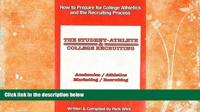 READ FULL  The Student-Athlete and College Recruiting: How to Prepare for College Athletics and