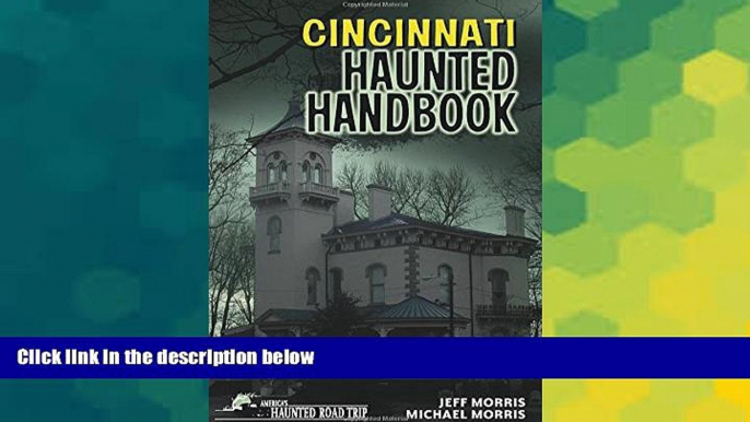 Buy NOW Jeff Morris Cincinnati Haunted Handbook  Full Ebook