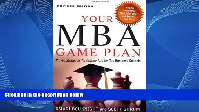 Deals in Books  Your MBA Game Plan: Proven Strategies for Getting into the Top Business Schools