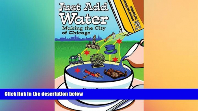 Buy NOW Renee Kreczmer Just Add Water: Making the City of Chicago  Full Ebook