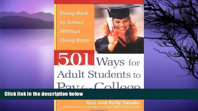 Must Have PDF  501 Ways for Adult Students to Pay for College: Going Back to School Without Going