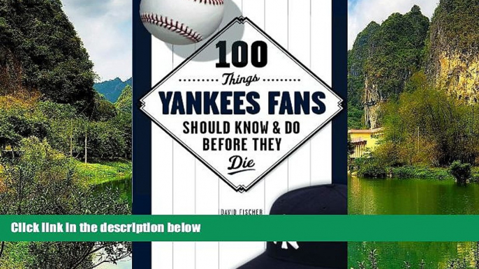 Buy David Fischer 100 Things Yankees Fans Should Know   Do Before They Die (100 Things...Fans