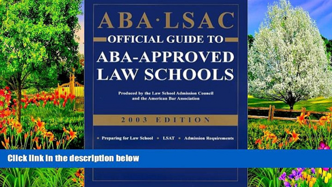 Big Deals  ABA LSAC Official Guide to ABA-Approved Law Schools, 2003  BOOK ONLINE