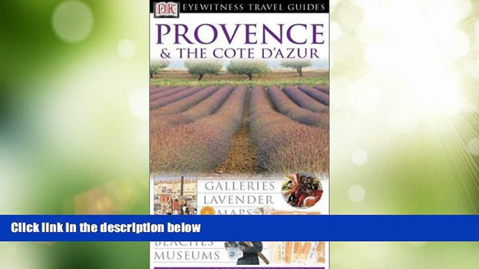 Big Deals  Provence   The Cote D azur (Eyewitness Travel Guides)  Full Read Most Wanted