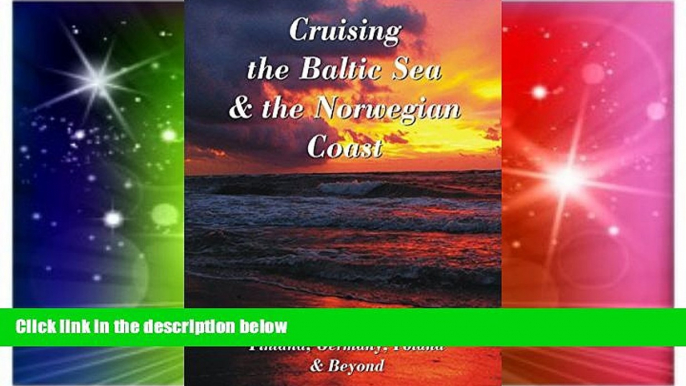 Must Have  Cruising the Baltic Sea   Norwegian Coast: Sweden, Denmark, Norway, Finland, Germany,