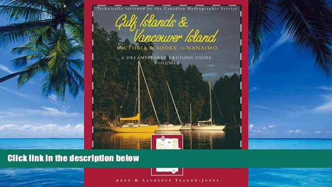 Best Buy Deals  A Dreamspeaker Cruising Guide: Gulf Islands and Vancouver Island Sooke to Nanaimo