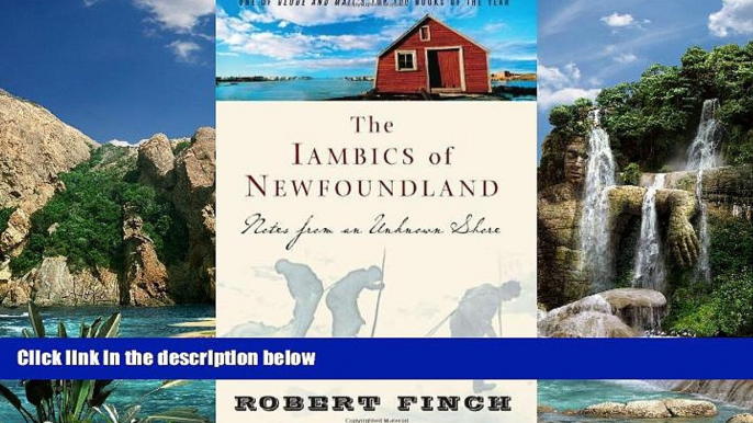 Best Buy Deals  The Iambics of Newfoundland: Notes from an Unknown Shore  Full Ebooks Most Wanted