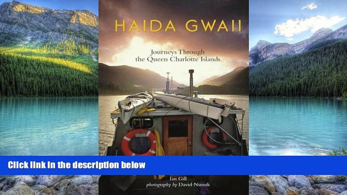 Best Buy Deals  Haida Gwaii: Journeys Through the Queen Charlotte Islands  Full Ebooks Best Seller