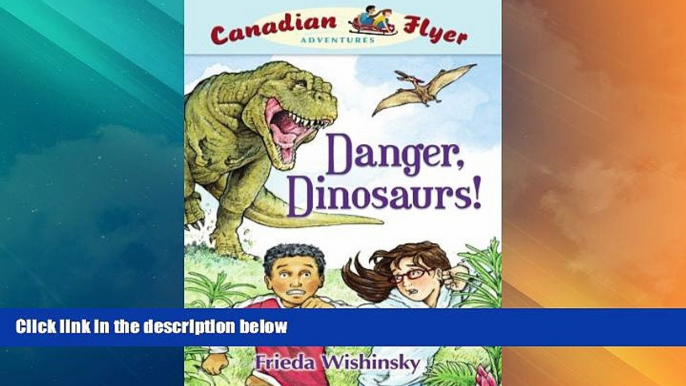 Buy NOW  Danger, Dinosaurs! (Canadian Flyer Adventures, No. 2)  Premium Ebooks Best Seller in USA