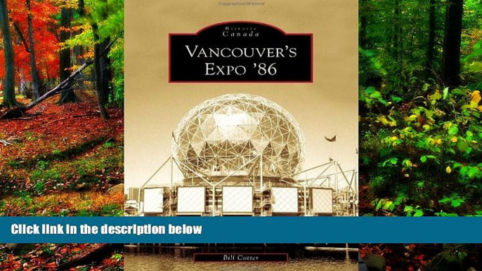 Big Deals  Vancouver s Expo  86 (Historic Canada)  Best Buy Ever