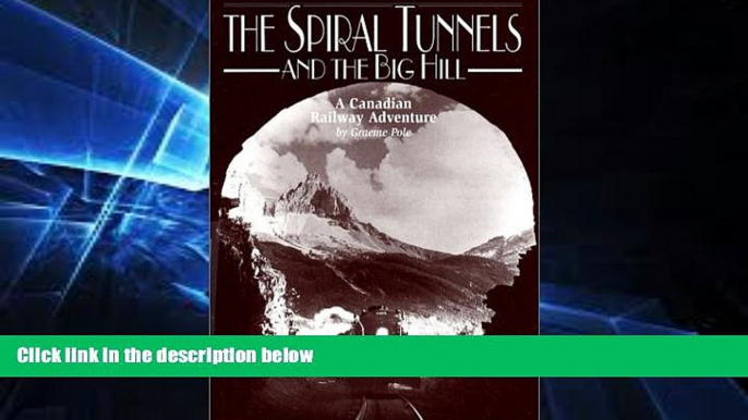 Ebook deals  The Spiral Tunnels and the Big Hill: A Canadian Railway Adventure  Most Wanted