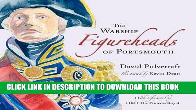 Best Seller The Warship Figureheads of Portsmouth Free Read