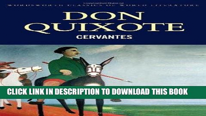 Best Seller Don Quixote: History and Adventures (Wordsworth Classics of World Literature) Free