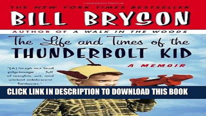 Ebook The Life and Times of the Thunderbolt Kid: A Memoir Free Read