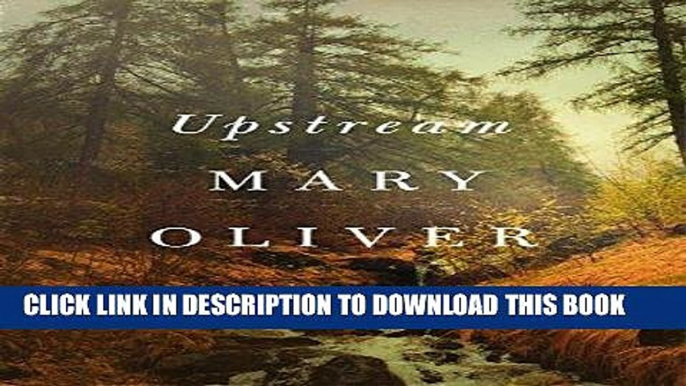 Best Seller Upstream: Selected Essays Free Read