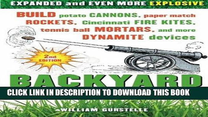 Ebook Backyard Ballistics: Build Potato Cannons, Paper Match Rockets, Cincinnati Fire Kites,