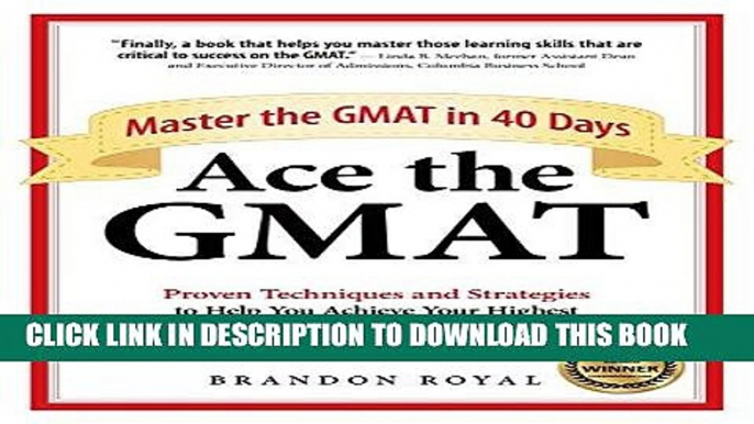 Best Seller Ace the GMAT: Master the GMAT in 40 Days Free Read