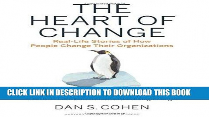 Best Seller The Heart of Change: Real-Life Stories of How People Change Their Organizations Free