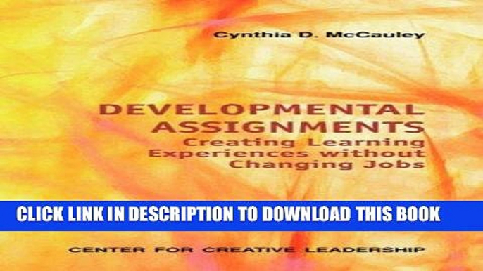 Best Seller Developmental Assignments: Creating Learning Experiences Without Changing Jobs (CCL)