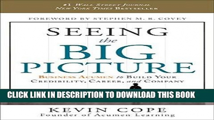 Best Seller Seeing the Big Picture: Business Acumen to Build Your Credibility, Career, and Company