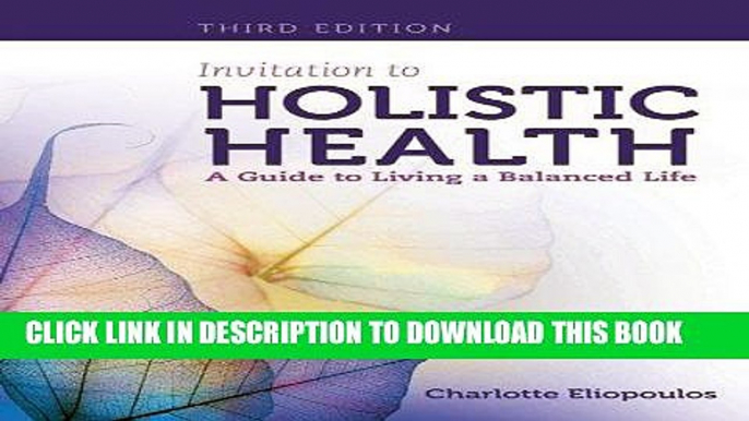 [PDF] Invitation To Holistic Health: A Guide To Living A Balanced Life Full Online