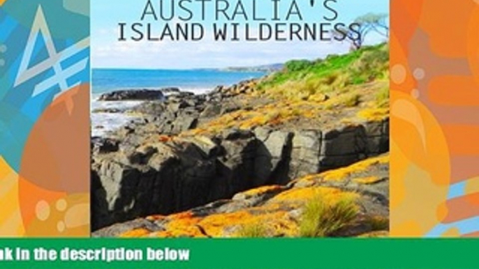 Best Buy Deals  Tasmania, Australia s Island Wilderness: Exploring Australia s Best Kept Travel