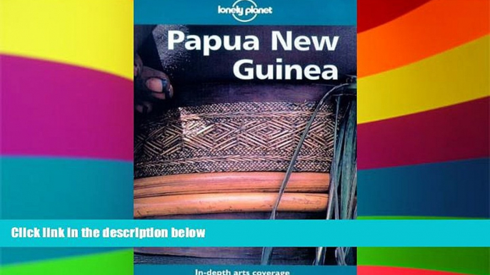 Ebook deals  Papua New Guinea (Lonely Planet Travel Guides)  Full Ebook