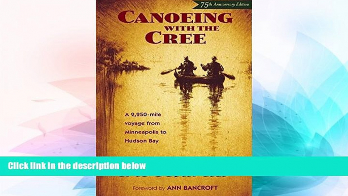 Ebook deals  Canoeing with the Cree: 75th Anniversary Edition  Most Wanted