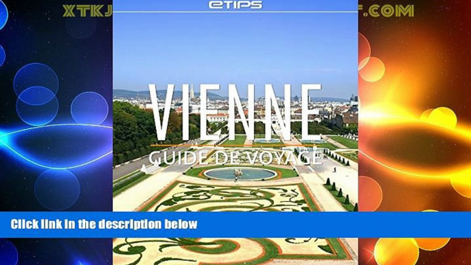 Big Deals  Vienne Guide de Voyage (French Edition)  Full Read Most Wanted