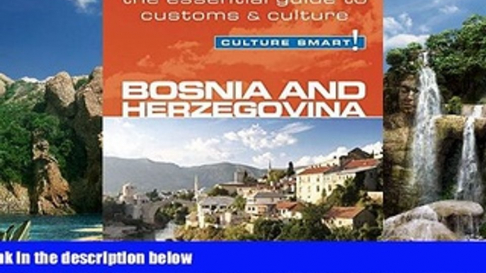 Big Deals  Bosnia   Herzegovina - Culture Smart: The Essential Guide to Customs   Culture  Best