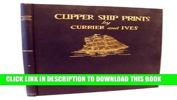 Ebook Clipper ship prints, including other merchant sailing ships. Compiled by Fred J. Peters.