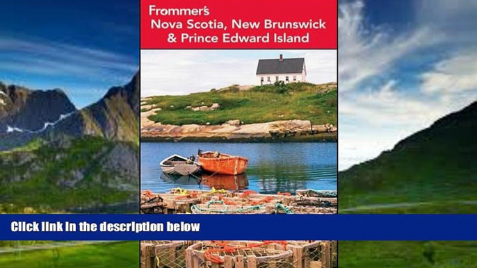 Best Buy Deals  Frommer s Nova Scotia, New Brunswick and Prince Edward Island (Frommer s Complete