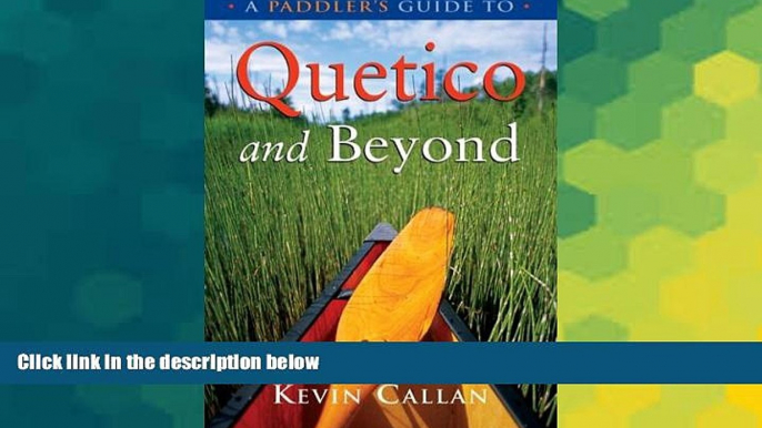 Must Have  A Paddler s Guide to Quetico and Beyond  Most Wanted