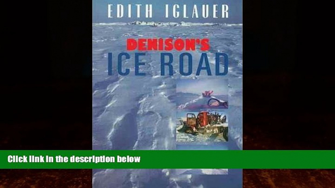 Best Buy Deals  Denison s Ice Road by Edith Iglauer (1998) Paperback  Full Ebooks Most Wanted