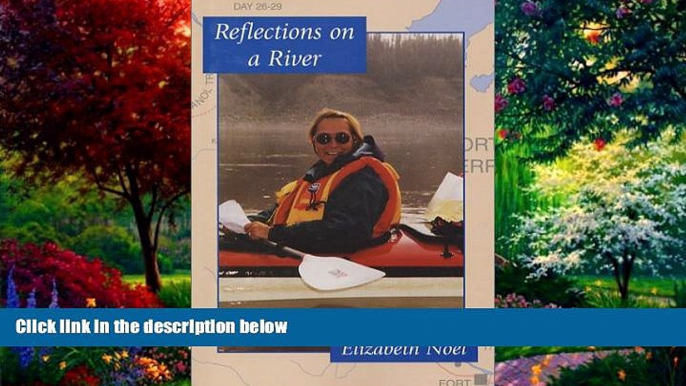 Best Buy Deals  Reflections on a River  Full Ebooks Most Wanted