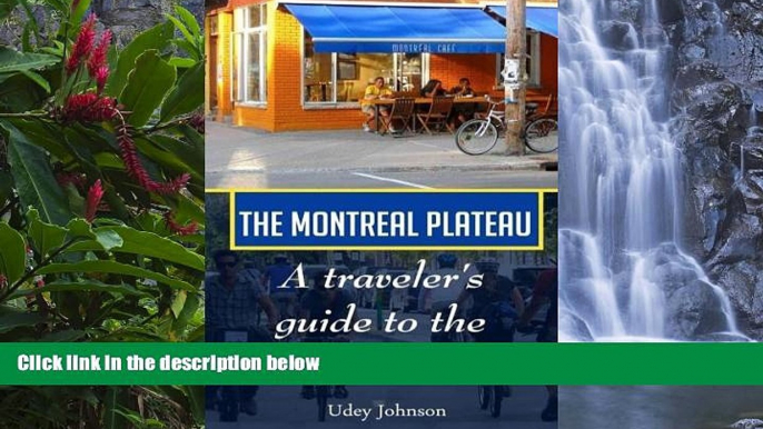 Big Deals  The Montreal Plateau: A traveler s guide to the essentials  Best Buy Ever