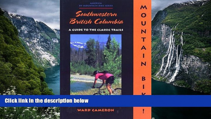 Best Deals Ebook  Mountain Bike! Southwestern British Columbia (America by Mountain Bike)  Best