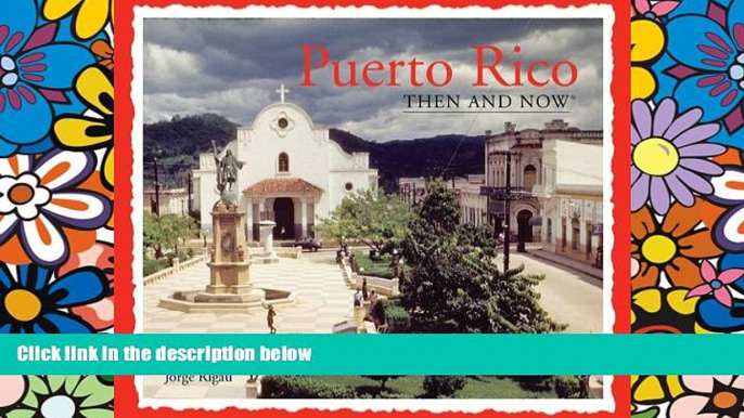 Ebook deals  Puerto Rico Then and Now (Then   Now Thunder Bay)  Buy Now