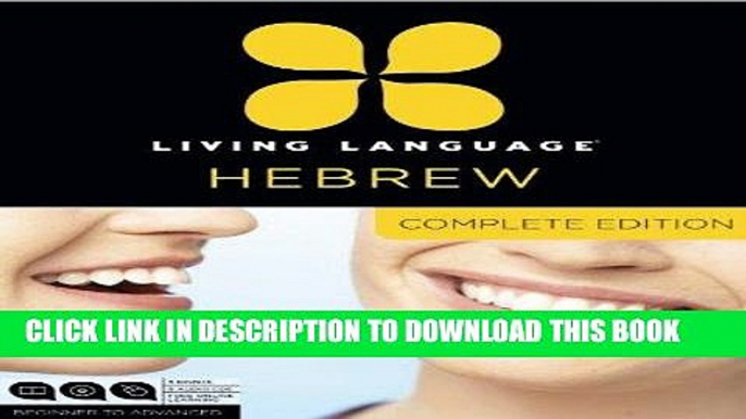 Read Now Living Language Hebrew, Complete Edition: Beginner through advanced course, including 3