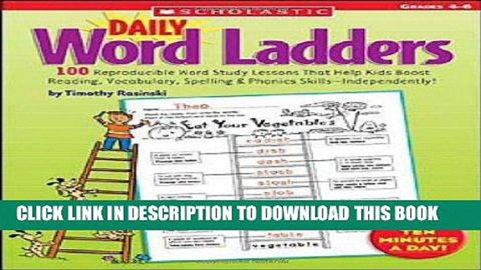 Read Now Daily Word Ladders: Grades 4â€“6: 100 Reproducible Word Study Lessons That Help Kids