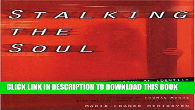 [PDF] Stalking the Soul: Emotional Abuse and the Erosion of Identity Popular Colection