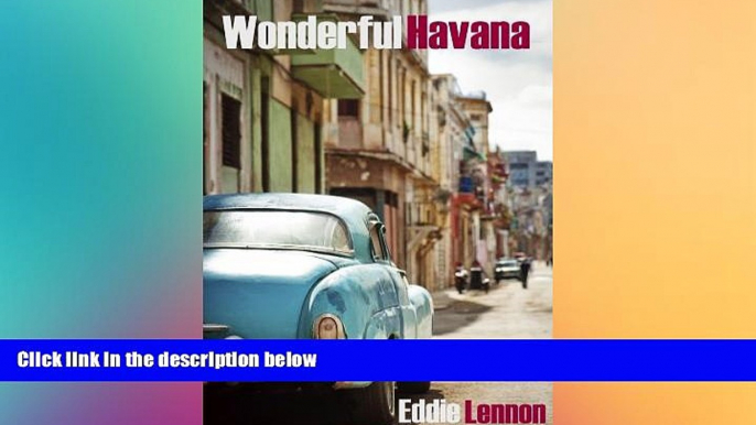 Ebook Best Deals  Wonderful Havana (updated September 2015)  Most Wanted