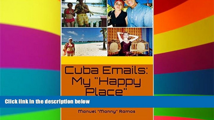 Ebook Best Deals  Cuba Emails: My "Happy Place"  Full Ebook