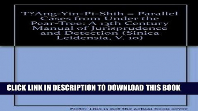 [PDF] FREE TÃ¬Ang-Yin-Pi-Shih = Parallel Cases from Under the Pear-Tree: A 13th Century Manual of