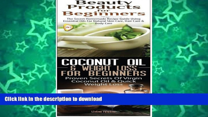 READ  Beauty Products for Beginners   Coconut Oil   Weight Loss for Beginners (Essentia Oils Box