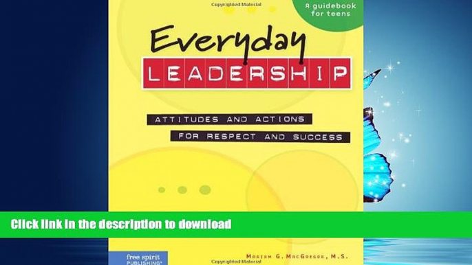 READ BOOK  Everyday Leadership: Attitudes and Actions for Respect and Success (A guidebook for