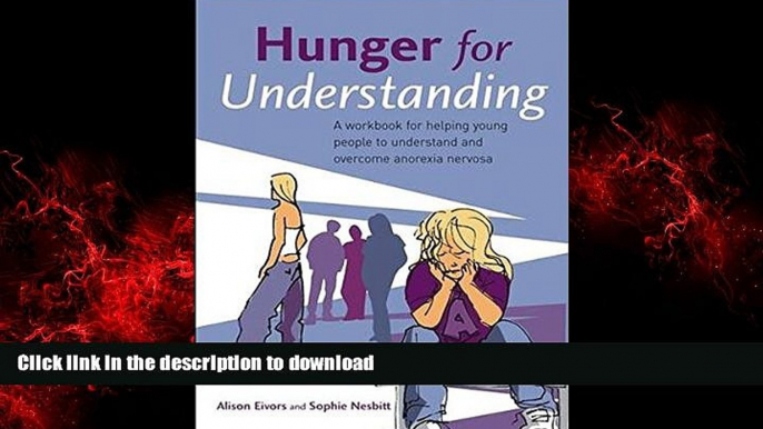 Best books  Hunger for Understanding: A Workbook for helping young people to understand and