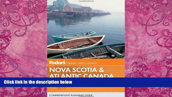 Big Deals  Fodor s Nova Scotia   Atlantic Canada: With New Brunswick, Prince Edward Island, and