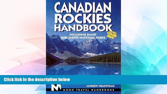 Must Have  Canadian Rockies Handbook: Including Banff and Jasper National Parks (Canadian Rockies