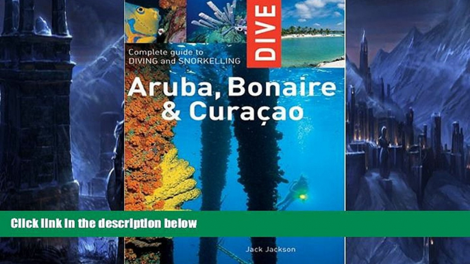 Big Sales  Dive Aruba, Bonaire   Curacao: Complete Guide to Diving and Snorkeling (Dive Aruba,